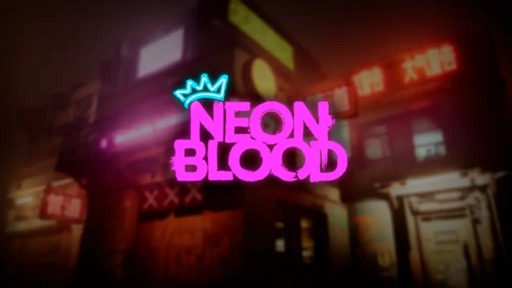 Neon Blood este acum disponibil pentru precomandă și lista de dorințe pe toate platformele