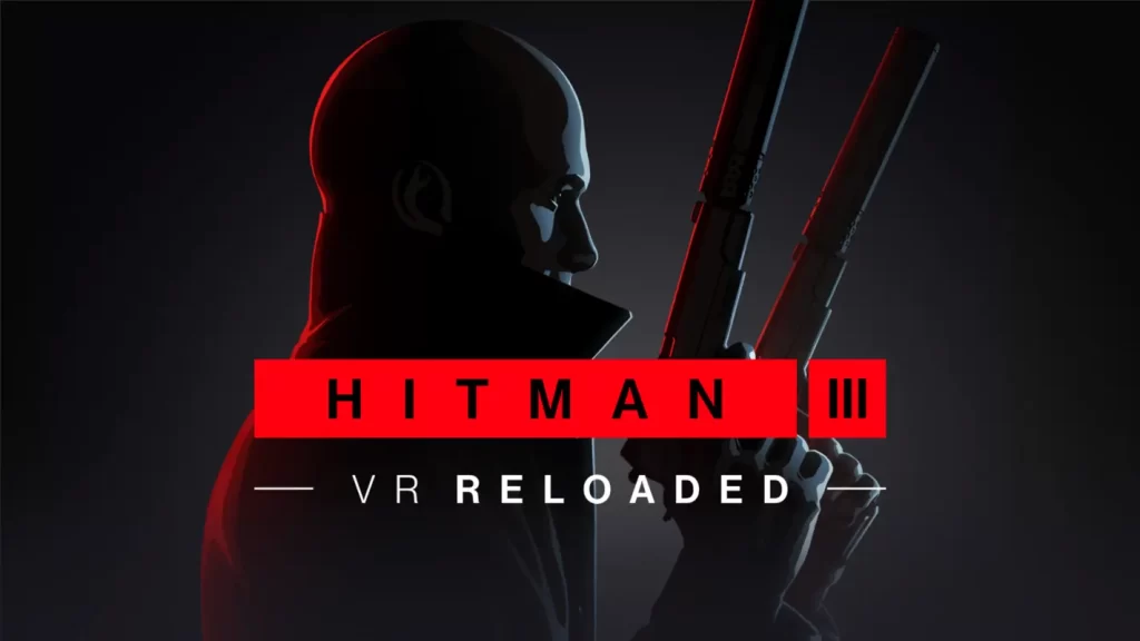 HITMAN 3 VR: Reloaded prezintă modul de joc într-un nou trailer