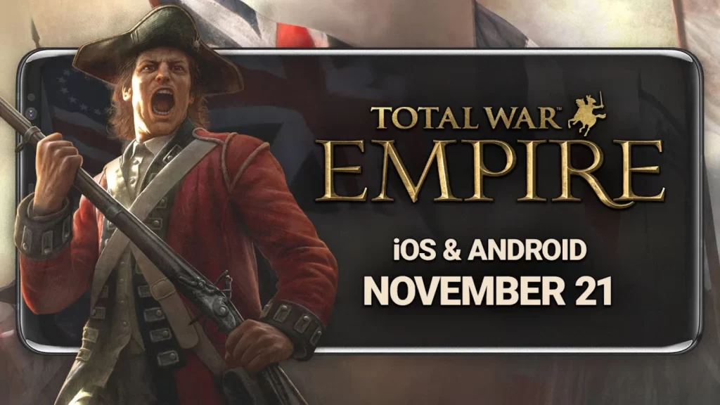 Total War: EMPIRE se lansează pe iOS și Android pe 21 noiembrie